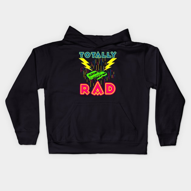 Totally Rad T-Shirt 1980s Great Vintage Eighties Party Gift Kids Hoodie by Ilyashop